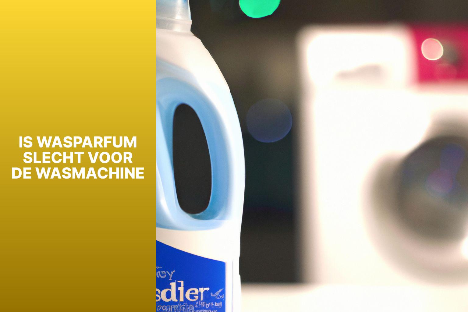 wasparfum slecht voor de wasmachine?